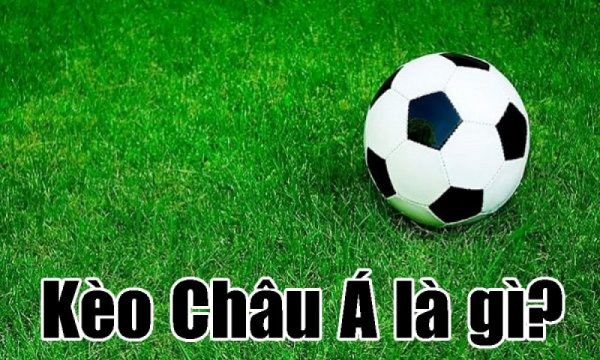 Giải đáp: Kèo châu Á là gì?