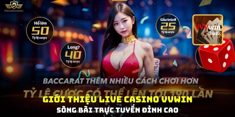 Giới thiệu Live Casino VVWIN - Sòng bài trực tuyến đỉnh cao